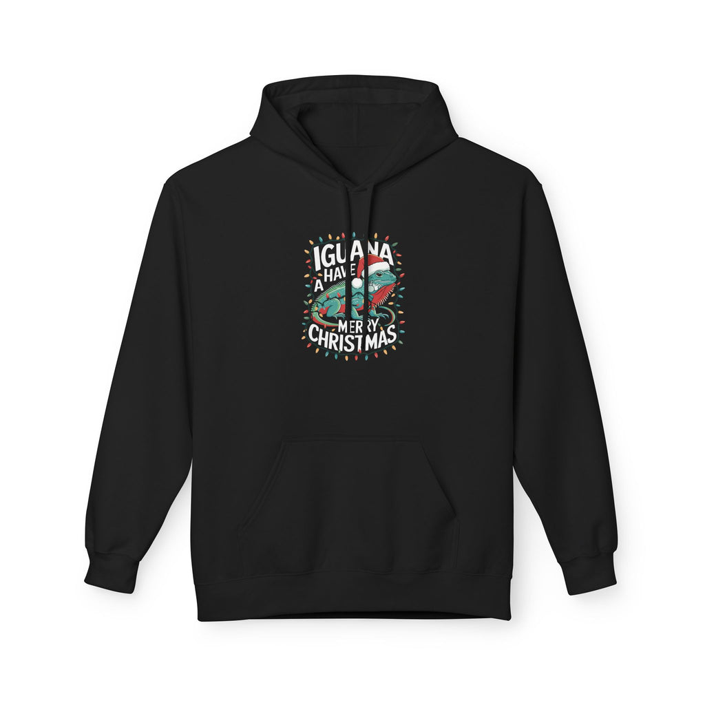 Iguana Christmas Hoodie - "Iguana Have A Merry Christmas"