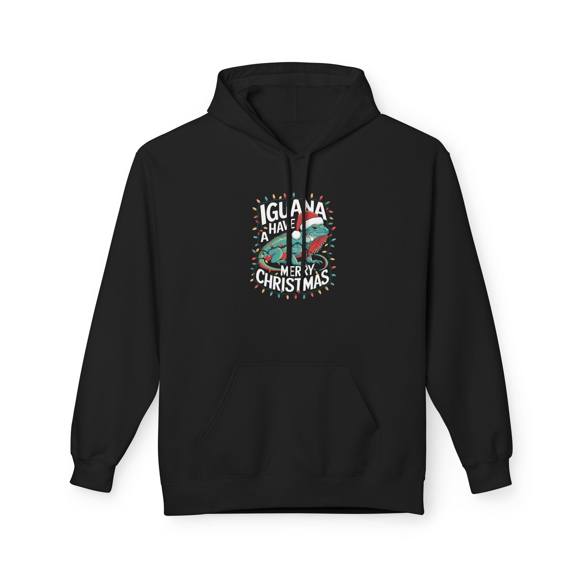 Iguana Christmas Hoodie - "Iguana Have A Merry Christmas"