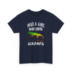 "Just A Girl Who Loves Iguanas" - Iguana Lover T-Shirt