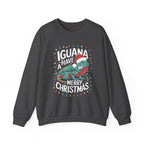 Iguana Christmas Sweatshirt - "Iguana Have A Merry Christmas"