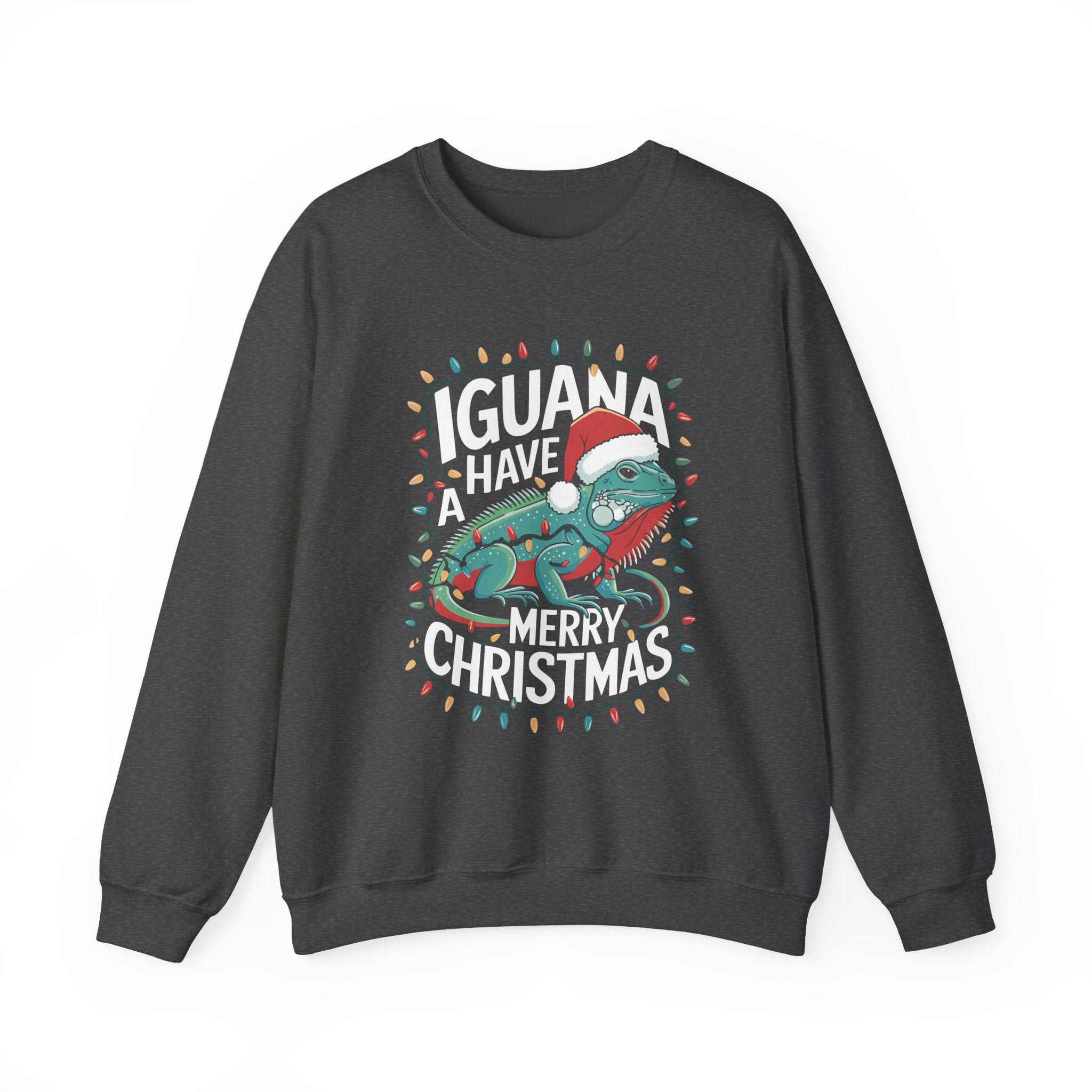 Iguana Christmas Sweatshirt - "Iguana Have A Merry Christmas"