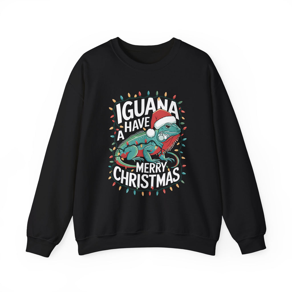 Iguana Christmas Sweatshirt - "Iguana Have A Merry Christmas"